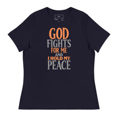 GOD FIGHTS FOR ME AND I HOLD MY PEACE