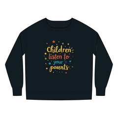 CHILDREN LISTEN TO YOUR PARENTS