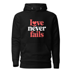 Love Never Fails - Unisex Hoodie