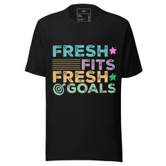 FRESH FITS FRESH GOALS