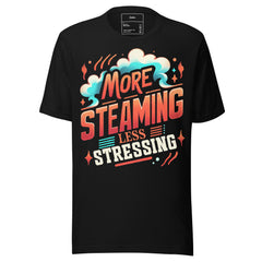 MORE STEAMING LESS STRESSING!