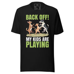 BACK OFF WY KIDS ARE PLAYING