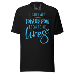 I CAN FACE TOMORROW BECAUSE JESUS LIVES