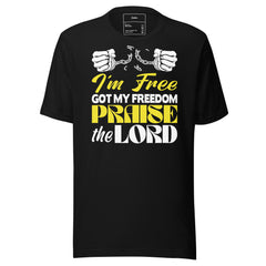 IM FREE I GOT MY FREEDOM PRAISE THE LORD