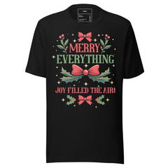 MERRY EVERYTHING JOY FILLED THE AIR!