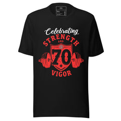 CELEBRATING STRENGTH AND VIGOR @ 70