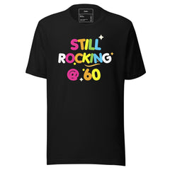 STILL ROCKIN' @ 60