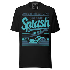JANUARY SPECIAL EVENT...20TH SPLASH; IT'S MY BIRTHDAY