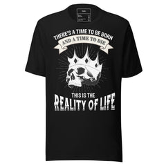 THERE IS A TIME TO BE BORN AND A TIME TO DIE THIS IS THE REALITY OF LIFE