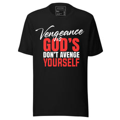 VENGEANCE ID GOD’S DON’T AVENGE YOURSELF