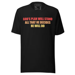 GOD’S PLAN WILL STAND ALL THAT HE DECIDES HE WILL DO