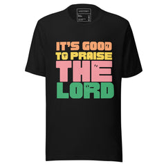 IT'S GOOD TO PRAISE THE LORD