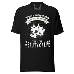 THERE IS A TIME TO BE BORN AND A TIME TO DIE THIS IS THE REALITY OF LIFE
