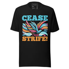CEASE FROM STRIFE!