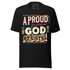 A PROUD LOOK GOD RESIST!