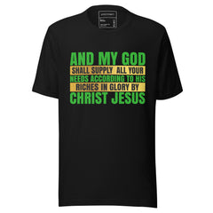 AND MY GOD SHALL SUPPLY ALL YOUR NEEDS ACCORDING TO HIS RICHES IN GLORY BY CHRIST JESUS