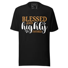 BLESSED AND HIGHLY FAVORED