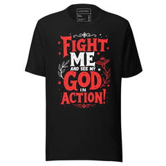 FIGHT ME AND SEE MY GOD IN ACTION