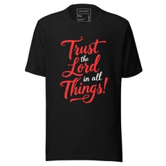 TRUST THE LORD IN ALL THINGS