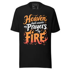 HEAVEN SHALL ANSWER MY PRAYERS BY FIRE