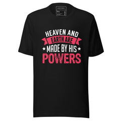 HEAVEN AND EARTH ARE MADE BY HIS POWERS