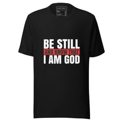 BE STILL AND KNOW THAT I'M GOD