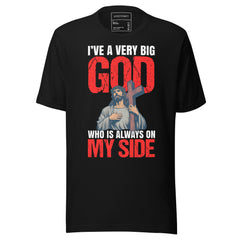 I'VE A VERY BIG GOD THAT IS ALWAYS ON MY SIDE