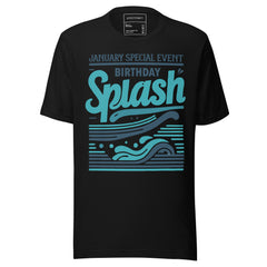 JANUARY SPECIAL EVENT...20TH SPLASH; IT'S MY BIRTHDAY