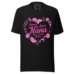 BIGGEST LOVE FOR NANA HAPPY BIRTHDAY GRANDMA