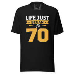 LIFE JUST BEGAN @ 70