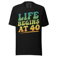 LIFE BEGIN AT 40