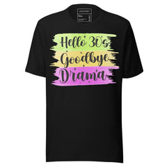 HELLO 30S', GOODBYE DRAMA