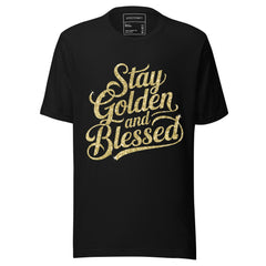 STAY GOLDEN AND BLESSED
