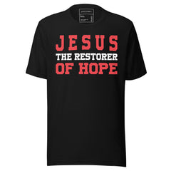 JESUS IS THE RESTORER OF HOPE