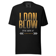 I DON BLOW DEAL WITH IT