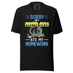 SORRY MY CRESTED GECKO ATE MY HOMEWORK