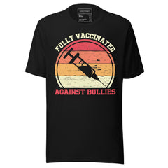 FULLY VACCINATED AGAINST BULLIES
