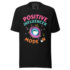 POSITIVE INFLUENCER MODE ON