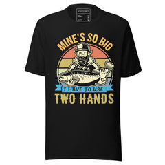 MINE'S IS SO BIG I HAVE TO USE TWO HANDS