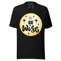 BE WISE