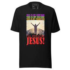 THIS IS MY HERITAGE, THIS IS MY CULTURE THIS IS MY TRADITION TO FOLLOW JESUS