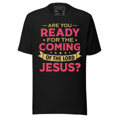 ARE YOU READY FOR THE COMING OF THE LORD JESUS?