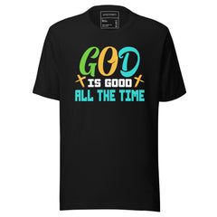 GOD IS GOOD ALL THE TIME