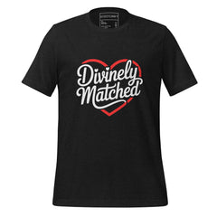 Divinely Matched - Unisex t-shirt