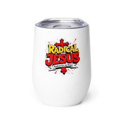 RADICAL FOR JESUS, RADICAL FOR MY KING