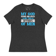 MY GOD REIGNS AND RULE IN THE AFFAIRS OF MEN