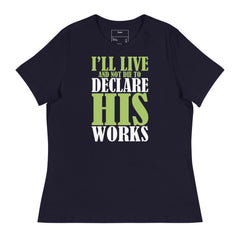 I'LL LIVE TO DECLARE HIS WORKS