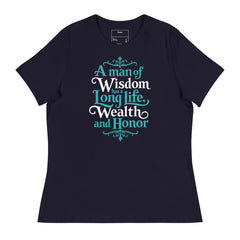 A MAN OF WISDOM HAS A LONG LIFE, WEALTH AND HONOR