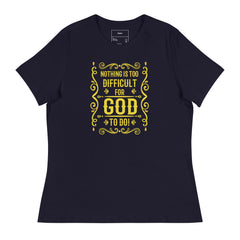 NOTHING IS TOO DIFFICULT FOR GOD TO DO?