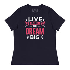 LIVE SIMPLE AND DREAM BIG